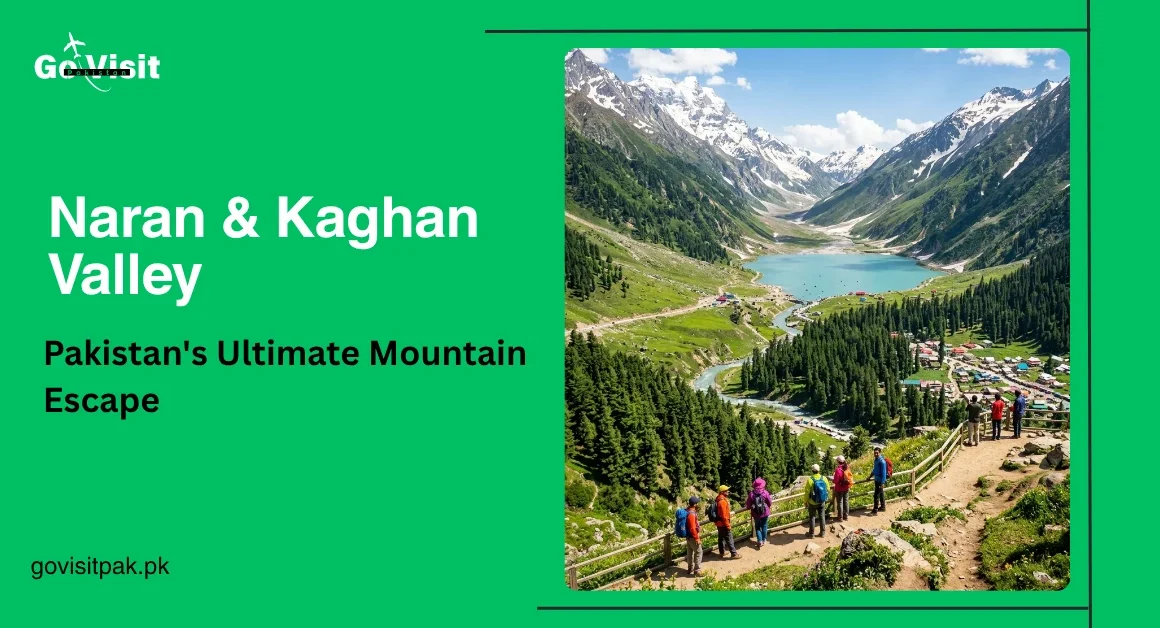 Naran and Kaghan Valley featuring stunning mountains, alpine lakes and scenic landscapes in northern Pakistan