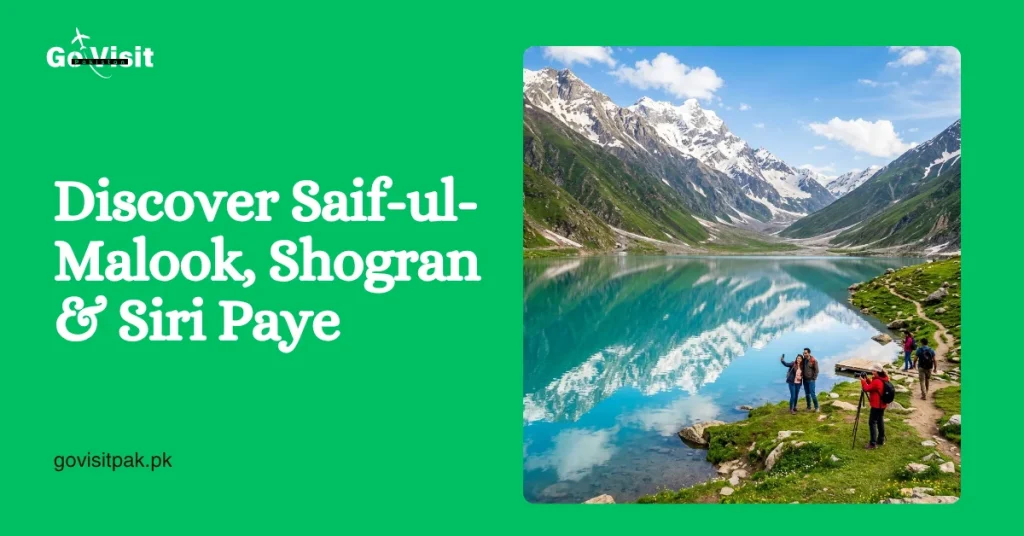 Naran and Kaghan Valley attractions including Saif-ul-Malook Lake, Shogran and Siri Paye meadows