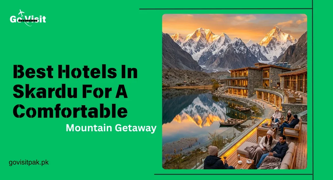 Hotels in Skardu offering comfortable accommodation with mountain views and scenic landscapes in Gilgit Baltistan