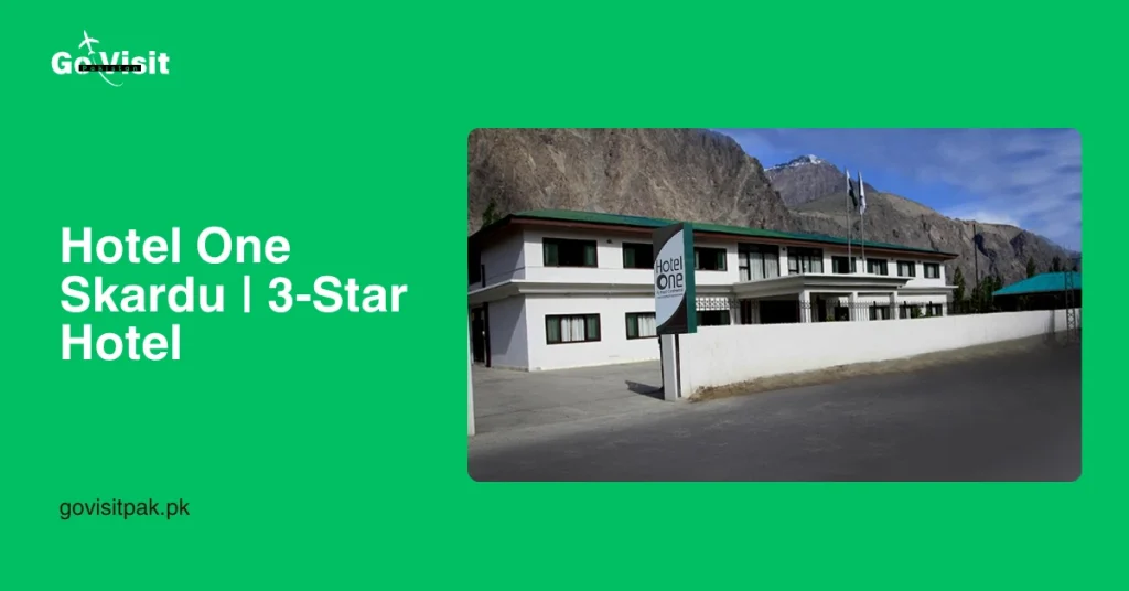 Hotel One Skardu _ 3-Star Hotel