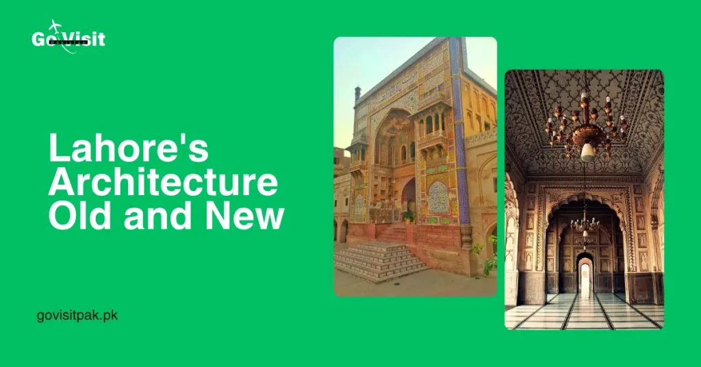 Lahore's Architecture – Old and New