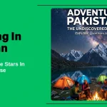 Camping in Pakistan featuring mountain campsites, alpine lakes and unforgettable outdoor adventures