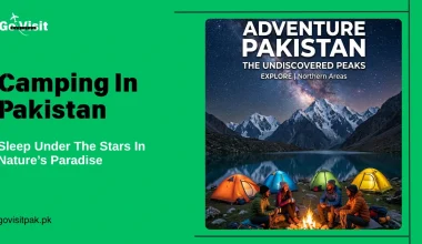 Camping in Pakistan featuring mountain campsites, alpine lakes and unforgettable outdoor adventures