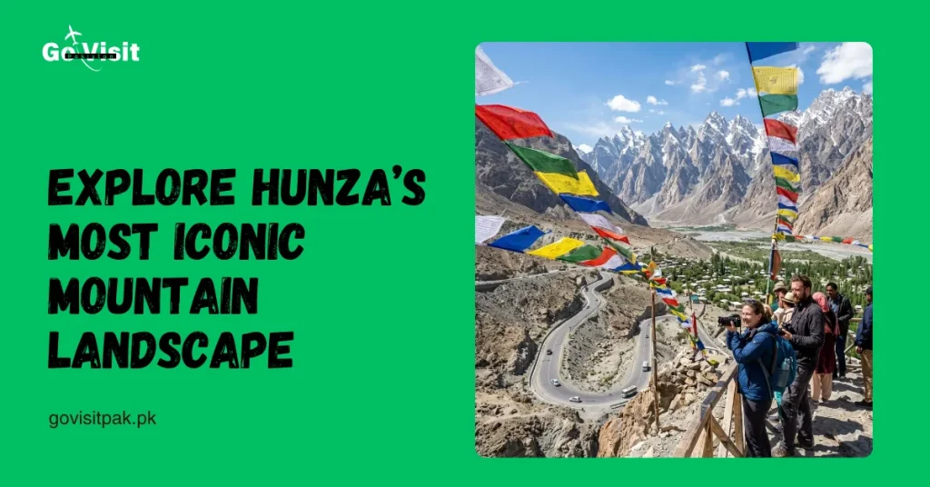 Passu Cones Hunza showcasing scenic viewpoints, Karakoram Highway and iconic mountain formations