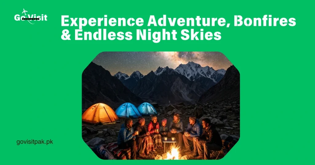Camping in Pakistan highlighting campfires, stargazing and outdoor adventure experiences in northern regions