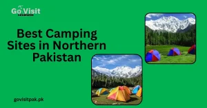 Best Camping Sites in Northern Pakistan