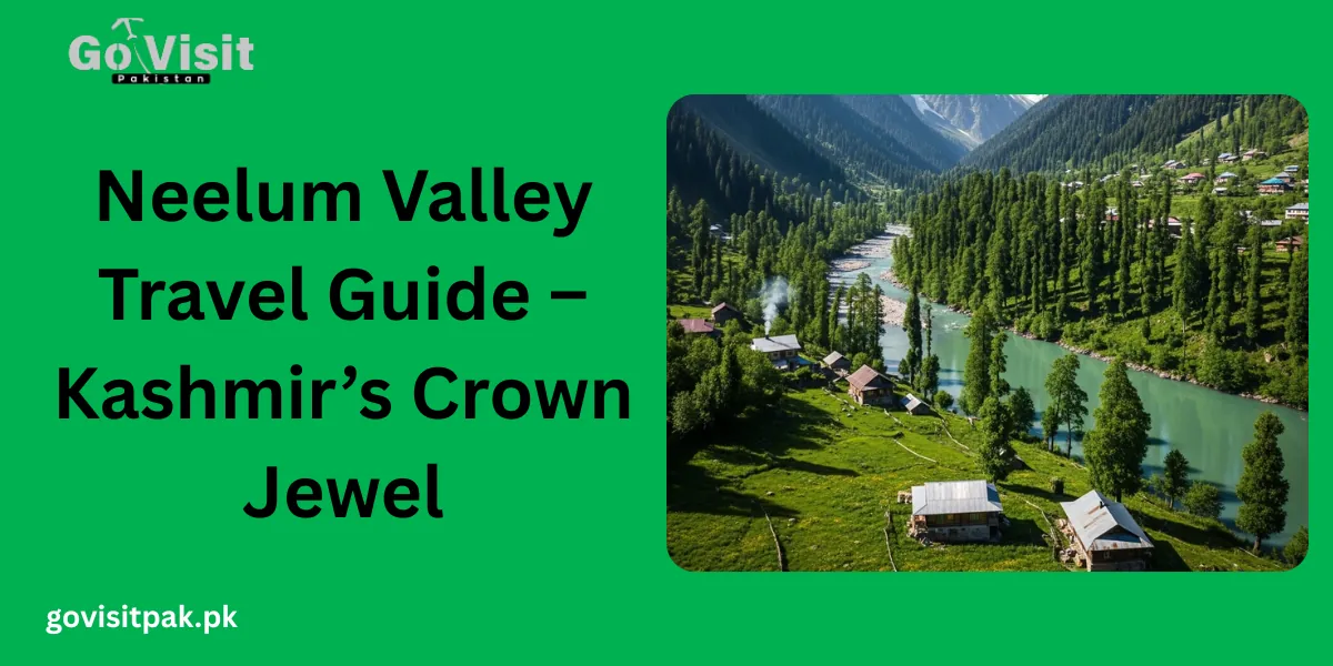 Neelum Valley Travel Guide