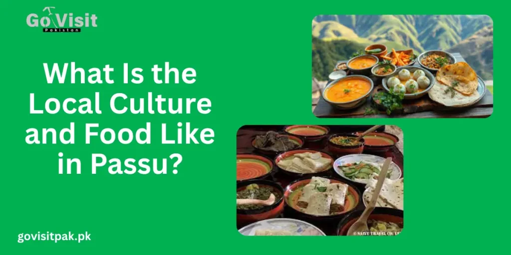 What Is the Local Culture and Food Like in Passu