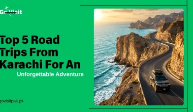 Top 5 road trips from Karachi featuring scenic highways, coastal views and unforgettable travel adventures