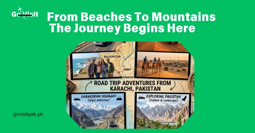 Top 5 road trips from Karachi highlighting beach drives, mountain routes and adventure travel destinations