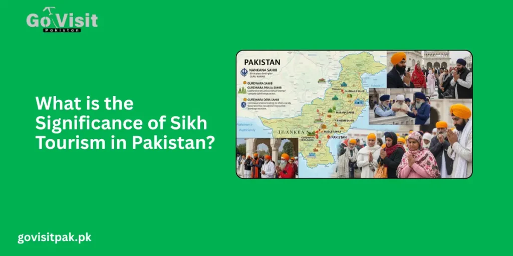 What is the Significance of Sikh Tourism in Pakistan? 