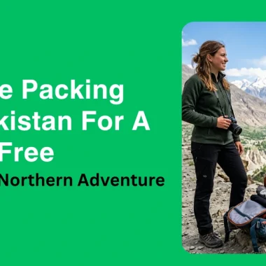 Packing List Pakistan guide featuring travel essentials, hiking gear, and luggage for Northern Pakistan travel