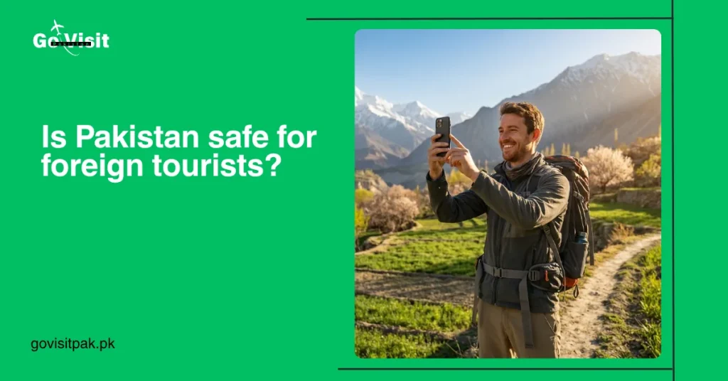 Is Pakistan safe for foreign tourists