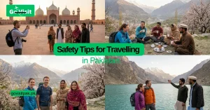 Safety Tips for Travelling in pakistan