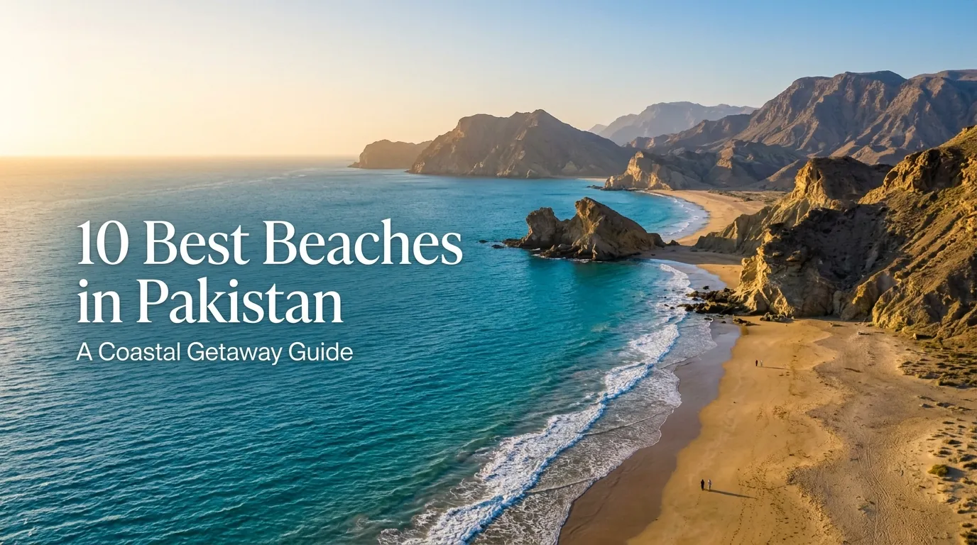 10 Best Beaches in Pakistan for a Coastal Getaway